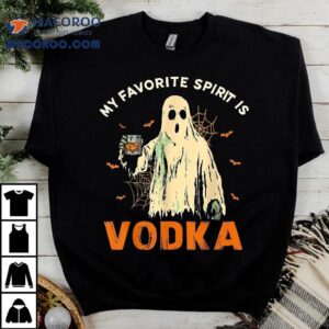 My Favorite Spirit Is Vodka Funny Ghost Halloween Costume Tshirt