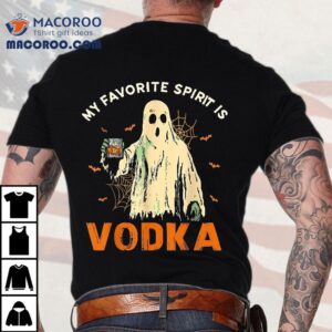 My Favorite Spirit Is Vodka Funny Ghost Halloween Costume Tshirt