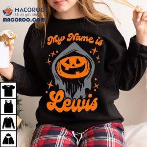 My Name Is Lewis Pumpkin Halloween Tshirt