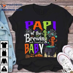 Papi Of The Brewing Baby Halloween Shower Shirt