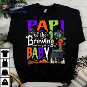 Papi Of The Brewing Baby Halloween Shower Shirt