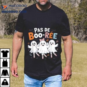 Pas De Boo-r&atilde;&copy;e Ghost Halloween Ballet Dancer Teacher Shirt
