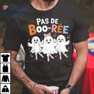 Pas De Boo-r&atilde;&copy;e Ghost Halloween Ballet Dancer Teacher Shirt