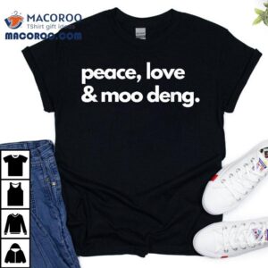 Peace Love & Moo Deng | Funny Pygmy Baby Hippo Mu Zoo Shirt