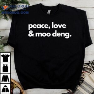 Peace Love Amp Moo Deng Funny Pygmy Baby Hippo Mu Zoo Tshirt