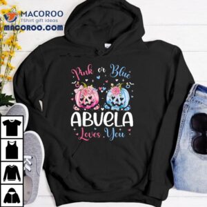 Pink Or Blue Abuela Loves You Pumpkin Gender Reveal Party Tshirt