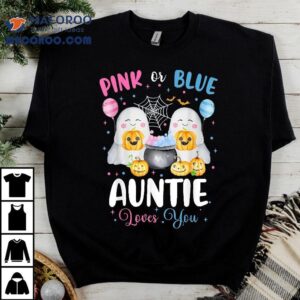 Pink Or Blue Auntie Loves You Halloween Ghost Gender Reveal Shirt