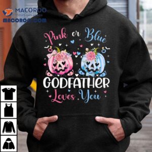 Pink Or Blue Godfather Loves You Pumpkin Gender Reveal Party Shirt