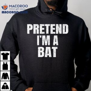 Pretend I M A Bat Family Group Easy Halloween Costume Tshirt