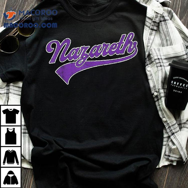 Retro Vintage Nazareth Name Shirt Retro Vintage Nazareth Name Shirt