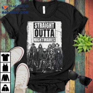 Straight Outta Nightmares Shirt