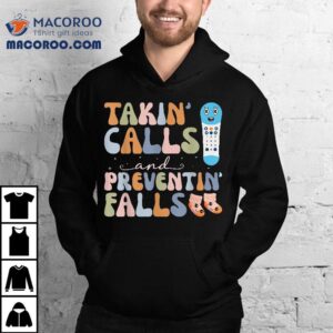 Takin Calls And Preventin Falls Thanksgiving Nurse Tshirt