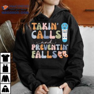 Takin Calls And Preventin Falls Thanksgiving Nurse Tshirt