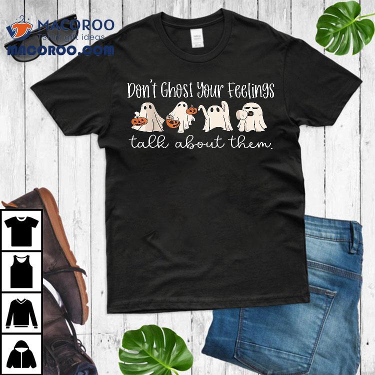 Tal Health Halloween Don’t Ghost Your Feelings Shirt Tal Health Halloween Don’t Ghost Your Feelings Shirt