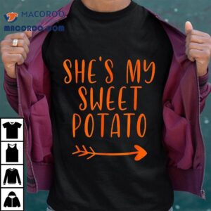 Thanksgiving Matching Couple She S My Sweet Potato I Yam Se Tshirt