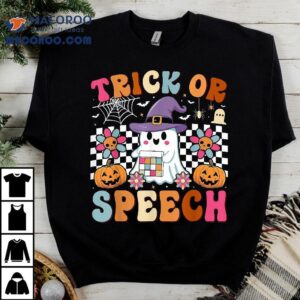 Trick Or Speech Retro Slp Ghost Halloween Fun Therapy Shirt
