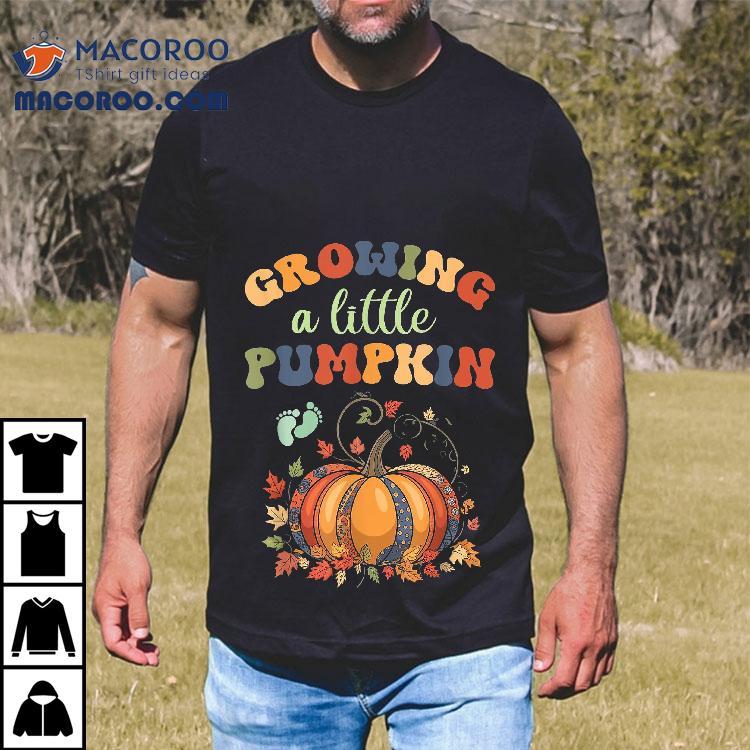 Vintage Growing A Little Pumpkin Thanksgiving Pregnancy Shirt Vintage Growing A Little Pumpkin Thanksgiving Pregnancy Shirt