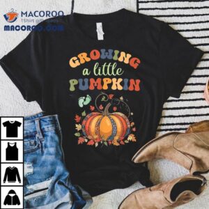 Vintage Growing A Little Pumpkin Thanksgiving Pregnancy Shirt 3 Vintage Growing A Little Pumpkin Thanksgiving Pregnancy Tshirt