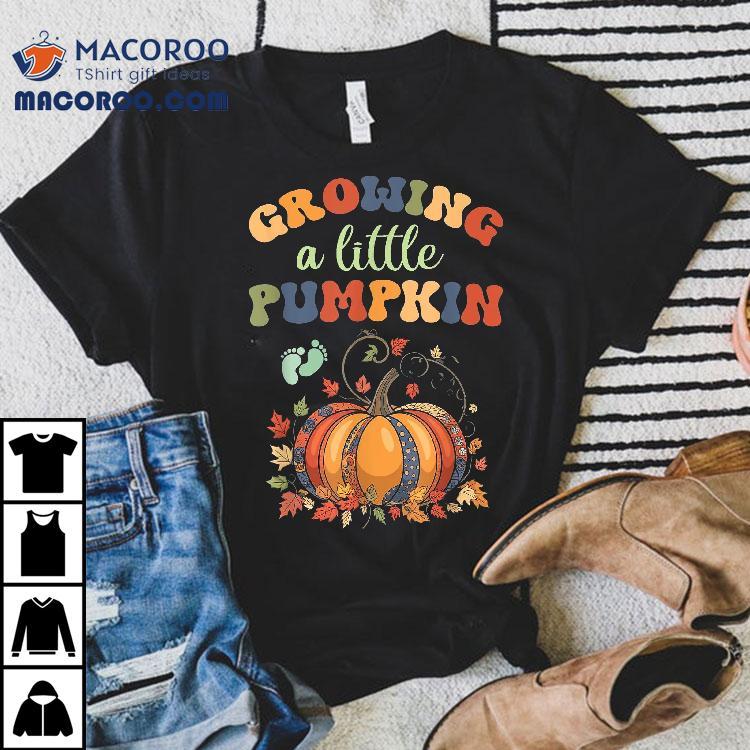 Vintage Growing A Little Pumpkin Thanksgiving Pregnancy Shirt Vintage Growing A Little Pumpkin Thanksgiving Pregnancy Shirt