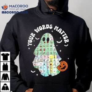 Your Words Matter Pumpkin Ghost Slp Speech Therapy Halloween Shirt 3 Your Words Matter Pumpkin Ghost Slp Speech Therapy Halloween Tshirt