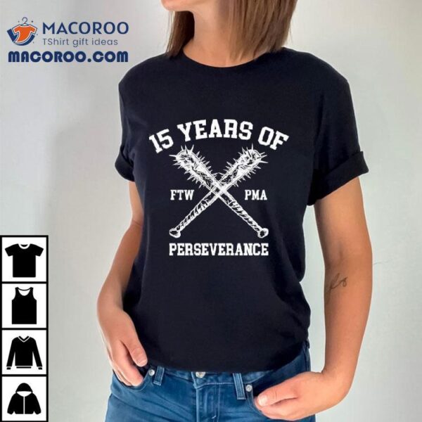 15 Year Of Perseverance Shirt