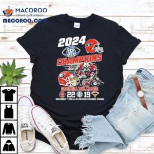 2024 Champions Georgia Bulldogs 22-19 Texas Longhorn Shirt