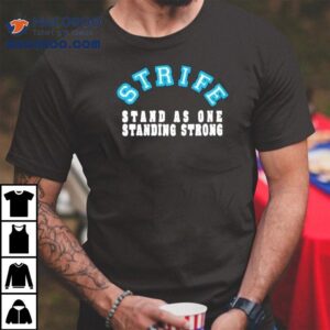 Strife Stand As One Standing Strong La Tshirt