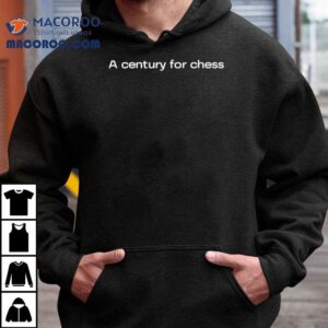 A Century For Chess Shirt