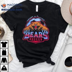 Adopt A Player Bears Soccer Tshirt