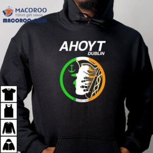 Ahoyt Dublin World Of Tshirt