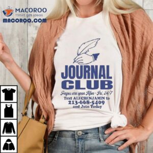 Alec Benjamin Journal Club Text To And Join Today Shirt
