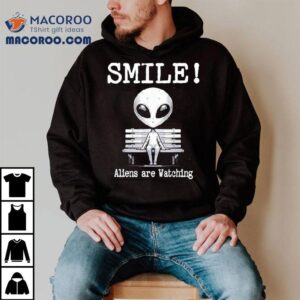 Alien Sitting On Bench Smile Aliens Are Watching Tshirt
