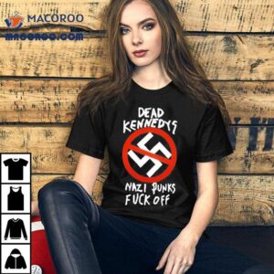 Alison Wonderland Dead Kennedys Nazi Punks Fuck Off Tshirt