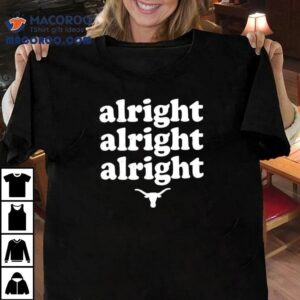 Alright Alright Alright Texas Longhorns Logo Tshirt
