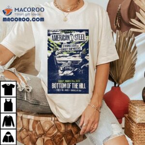 American Sl Bottom Of The Hill San Francisco Ca March Tshirt