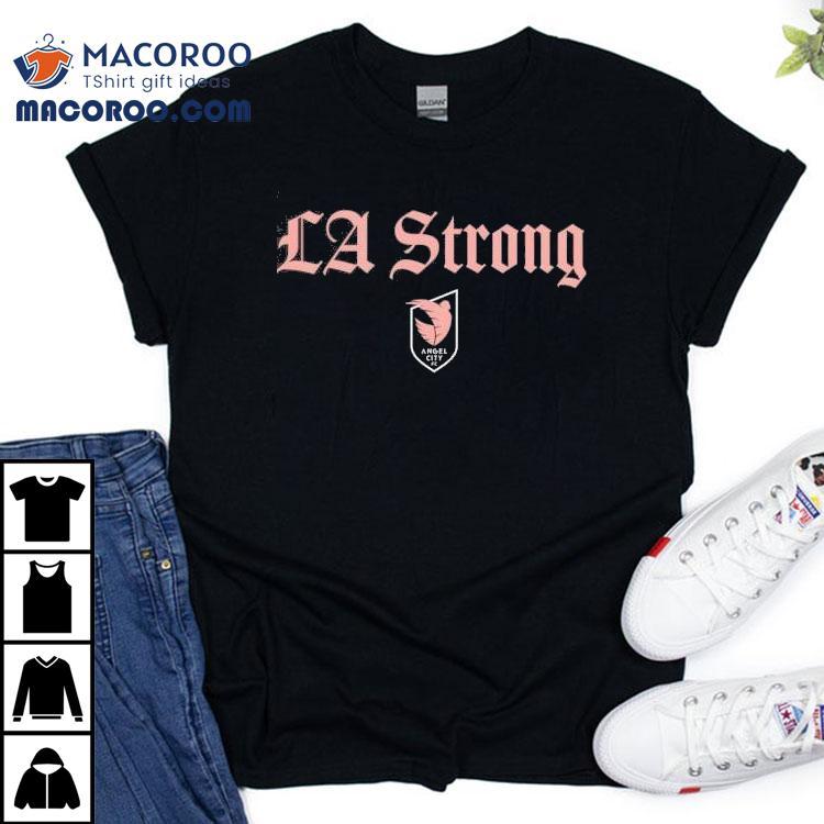 Angel City Fc La Strong Shirt Angel City Fc La Strong Shirt