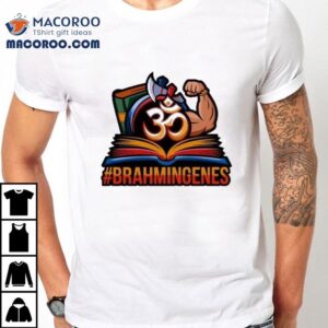 Anuradha Tiwari 30 Brahmin Genes Shirt