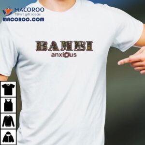 Anxious Album Bambi Feb 21 2025 Shirt 2 Anxious Album Bambi Feb Tshirt