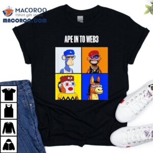 Ape In To Web3 Shirt