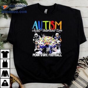 Autism Accept Understand Love Penn State Football Shirt