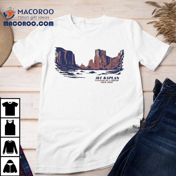 Avi Kaplan Floating On A Dream Canyon 2022 Summer Tour Shirt Avi Kaplan Floating On A Dream Canyon 2022 Summer Tour Shirt