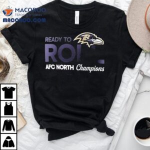 Baltimore Ravens Ready To Roll 2024 Afc North Division Champions Trophy Nfl Shirt
