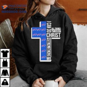Buffalo Bills I Can Do Christ All Things Through Who Strengthens Me Shirt 2 Buffalo Bills I Can Do Christ All Things Through Who Strengthens Me Tshirt