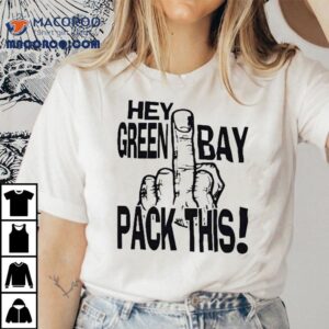 Claws Up, Bear Down Fuck Hey Green Bay Packers This Middle Finger Shirt 2 Claws Up Bear Down Fuck Hey Green Bay Packers This Middle Finger Tshirt