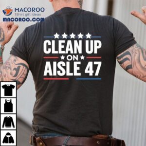 Clean Up On Aisle Tshirt