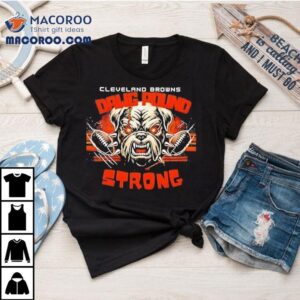 Cleveland Browns Dawg Pound Strong Tshirt
