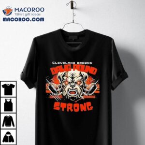 Cleveland Browns Dawg Pound Strong Tshirt