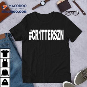 #cr1tterszn Shirt