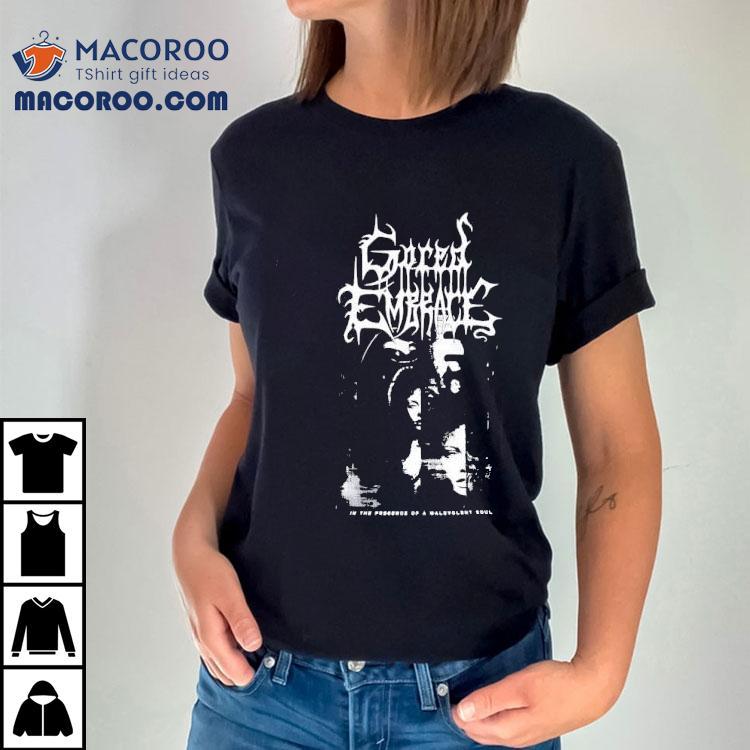 Gored Embrace In The Presence Of A Malevolent Soul Shirt Gored Embrace In The Presence Of A Malevolent Soul Shirt