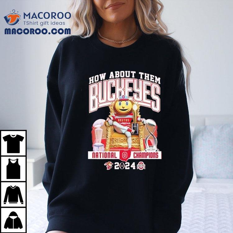 How About Them Ohio State Buckeyes National Champions Shirt How About Them Ohio State Buckeyes National Champions Shirt